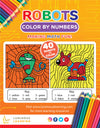 Color By Numbers - Robots - Math Activity Book For Kids